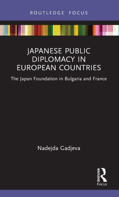 Japanese Public Diplomacy in European Countries - The Japan Foundation in Bulgaria and France