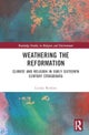 Weathering the Reformation