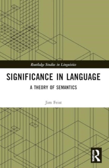 Significance in Language - A Theory of Semantics