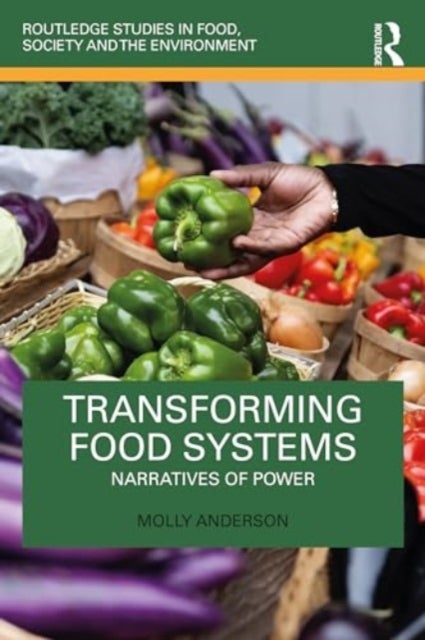 Transforming Food Systems - Narratives of Power
