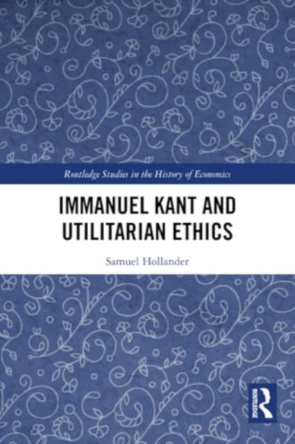 Immanuel Kant and Utilitarian Ethics
