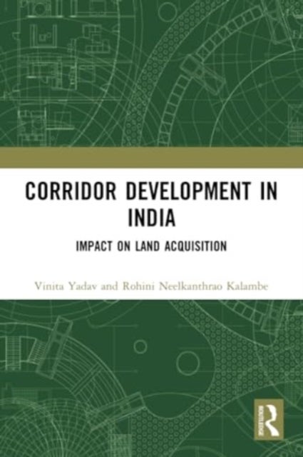 Corridor Development in India - Impact on Land Acquisition