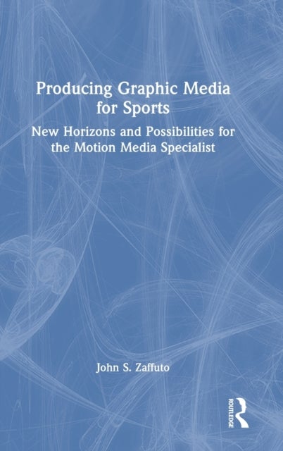 Producing Graphic Media for Sports - New Horizons and Possibilities for the Motion Media Specialist