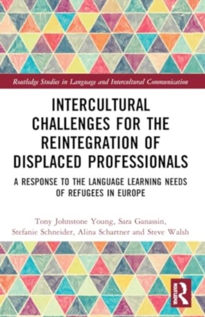 Intercultural Challenges for the Reintegration of Displaced Professionals - A Response to the Language Learning Needs of Refugees in Europe
