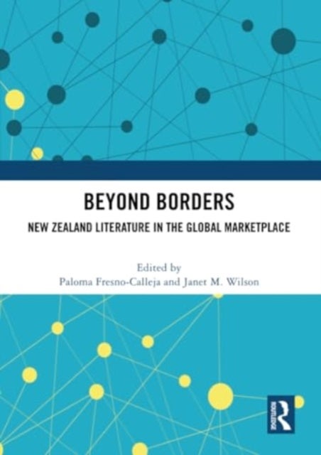 Beyond Borders - New Zealand Literature in the Global Marketplace