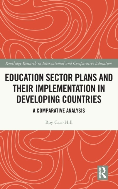 Education Sector Plans and their Implementation in Developing Countries - A Comparative Analysis