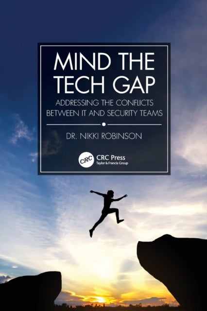 Mind the Tech Gap - Addressing the Conflicts between IT and Security Teams
