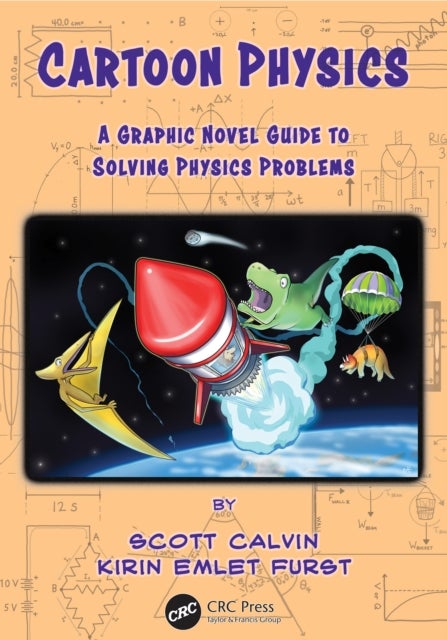 Cartoon Physics - A Graphic Novel Guide to Solving Physics Problems