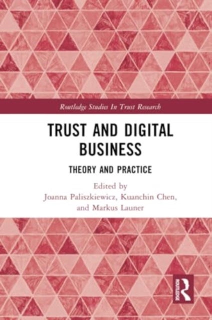 Trust and Digital Business - Theory and Practice