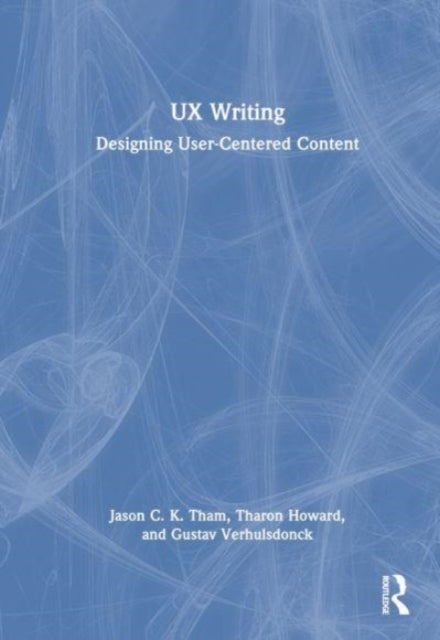 UX Writing - Designing User-Centered Content