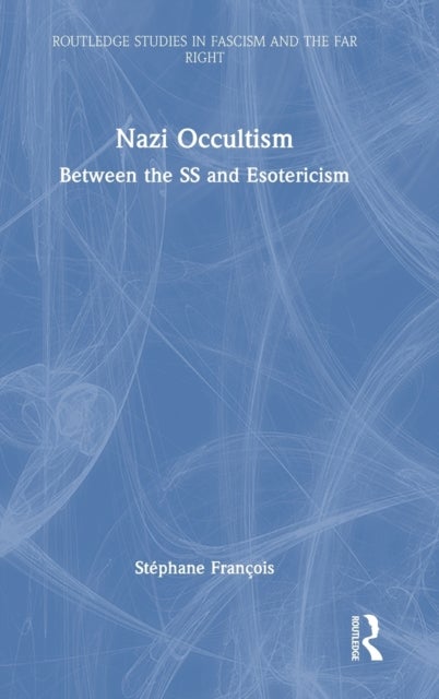 Nazi Occultism - Between the SS and Esotericism