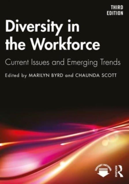 Diversity in the Workforce - Current Issues and Emerging Trends