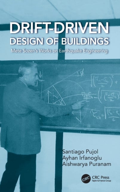 Drift-Driven Design of Buildings - Mete Sozen’s Works on Earthquake Engineering