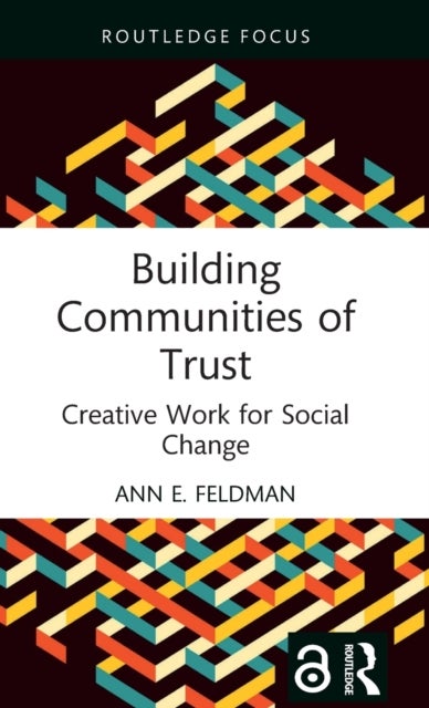 Building Communities of Trust - Creative Work for Social Change