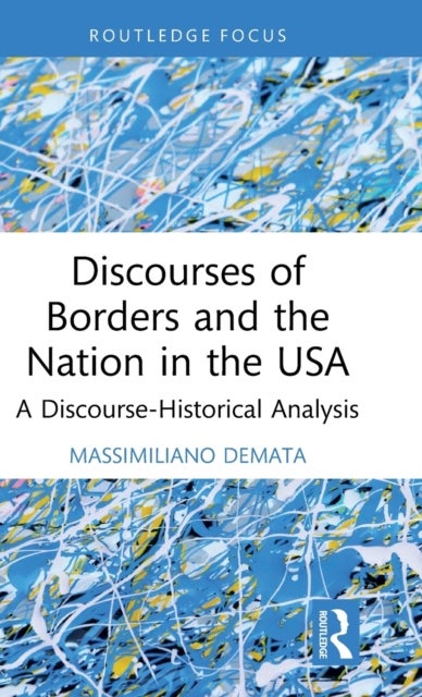 Discourses of Borders and the Nation in the USA - A Discourse-Historical Analysis