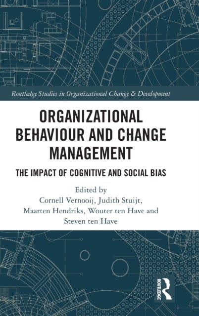 Organizational Behaviour and Change Management - The Impact of Cognitive and Social Bias