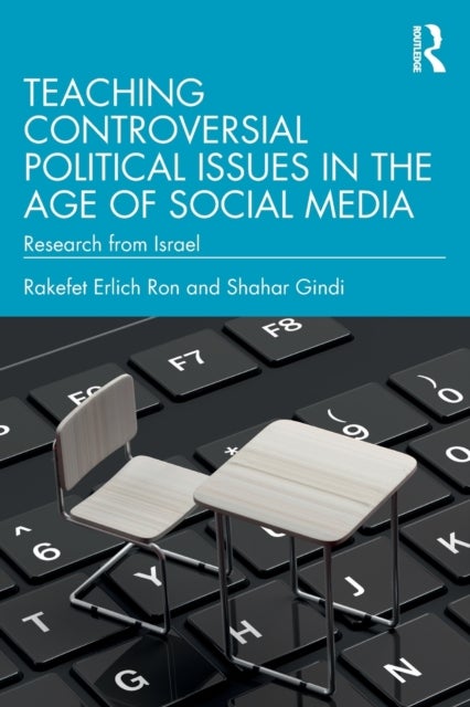 Teaching Controversial Political Issues in the Age of Social Media - Research from Israel