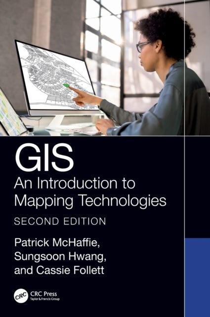 GIS - An Introduction to Mapping Technologies, Second Edition