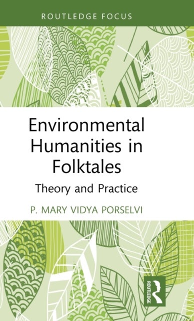 Environmental Humanities in Folktales - Theory and Practice