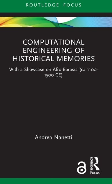 Computational Engineering of Historical Memories - With a Showcase on Afro-Eurasia (ca 1100-1500 CE)
