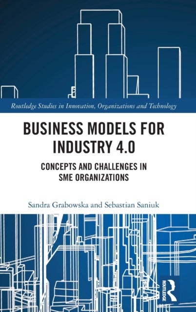 Business Models for Industry 4.0 - Concepts and Challenges in SME Organizations