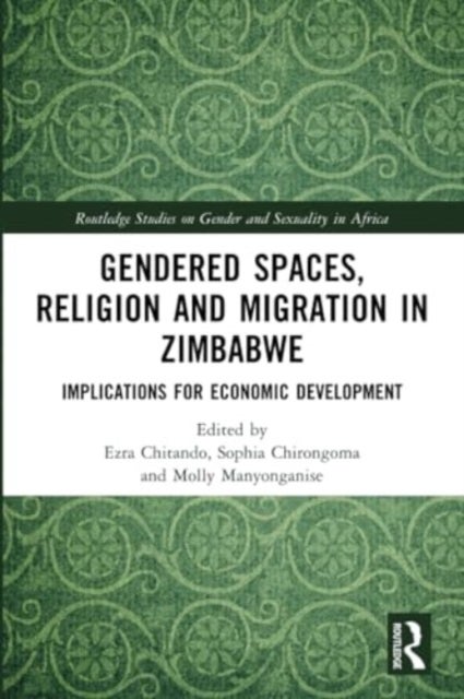 Gendered Spaces, Religion and Migration in Zimbabwe - Implications for Economic Development