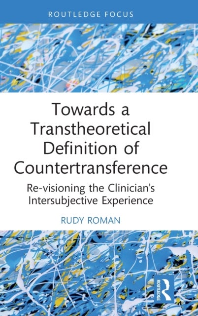 Towards a Transtheoretical Definition of Countertransference