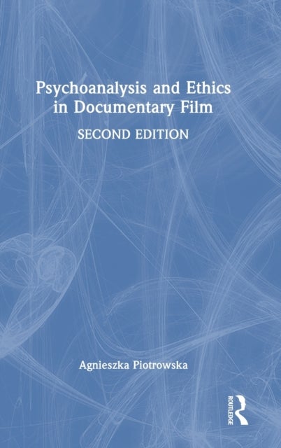 Psychoanalysis and Ethics in Documentary Film