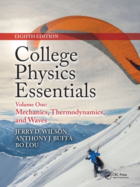College Physics Essentials, Eighth Edition - Mechanics, Thermodynamics, Waves (Volume One)
