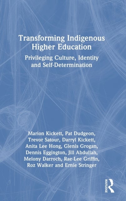 Transforming Indigenous Higher Education - Privileging Culture, Identity and Self-Determination