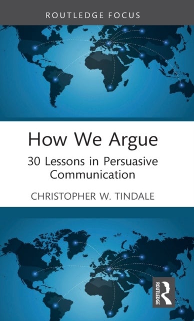 How We Argue - 30 Lessons in Persuasive Communication