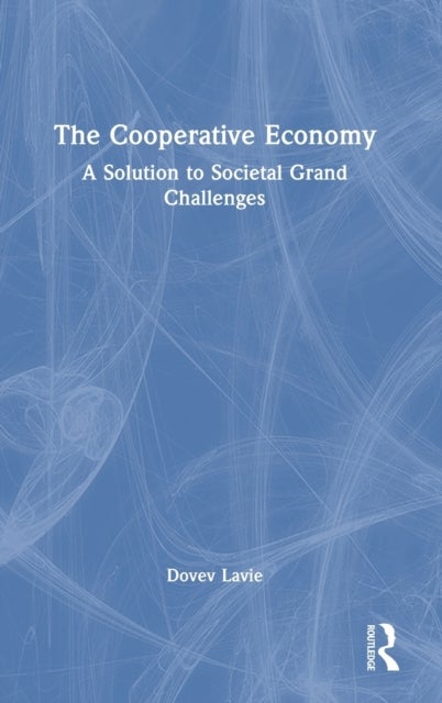 The Cooperative Economy - A Solution to Societal Grand Challenges