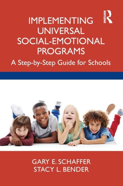 Implementing Universal Social-Emotional Programs - A Step-by-Step Guide for Schools