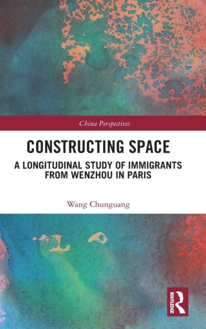 Constructing Space - A Longitudinal Study of Immigrants from Wenzhou in Paris