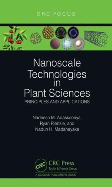Nanoscale Technologies in Plant Sciences - Principles and Applications