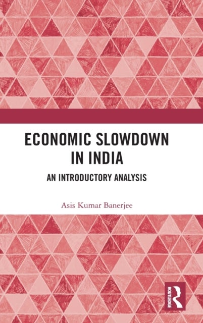 Economic Slowdown in India - An Introductory Analysis