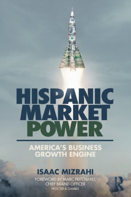 Hispanic Market Power - America’s Business Growth Engine