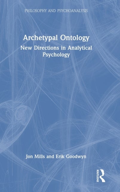 Archetypal Ontology - New Directions in Analytical Psychology