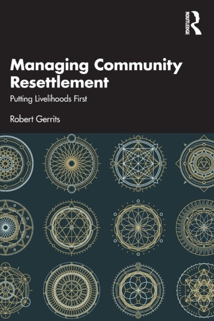 Managing Community Resettlement - Putting Livelihoods First