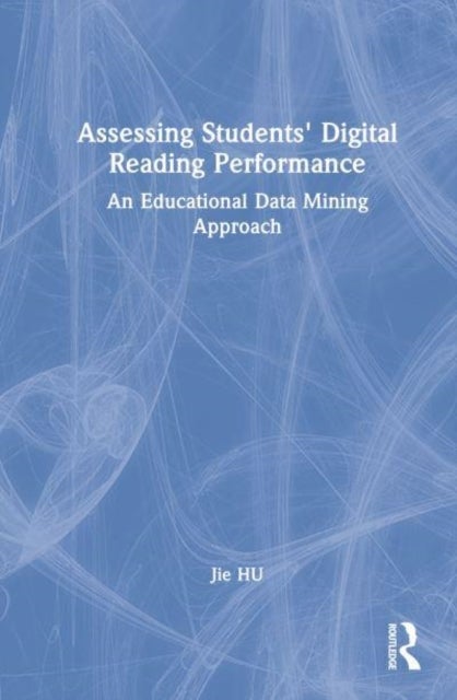Assessing Students' Digital Reading Performance - An Educational Data Mining Approach