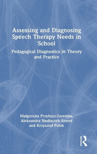 Assessing and Diagnosing Speech Therapy Needs in School - Pedagogical Diagnostics in Theory and Practice