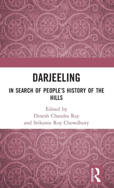 Darjeeling - In Search of People’s History of the Hills