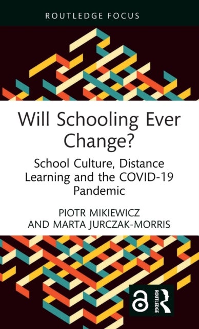 Will Schooling Ever Change? - School Culture, Distance Learning and the COVID-19 Pandemic