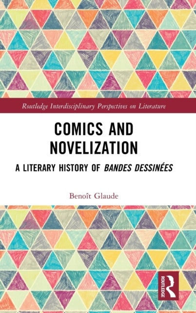 Comics and Novelization - A Literary History of Bandes Dessinees