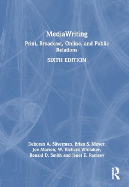 MediaWriting - Print, Broadcast, Online, and Public Relations