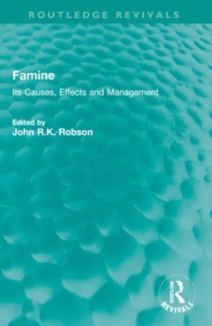 Famine - Its Causes, Effects and Management