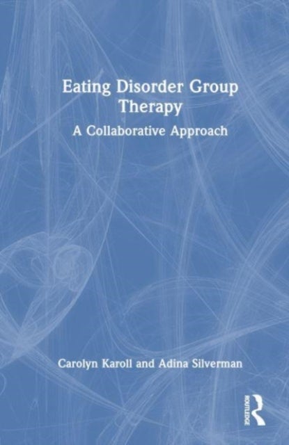 Eating Disorder Group Therapy - A Collaborative Approach