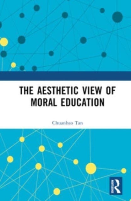 The Aesthetic View of Moral Education