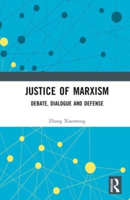 Justice of Marxism - Debate, Dialogue and Defense