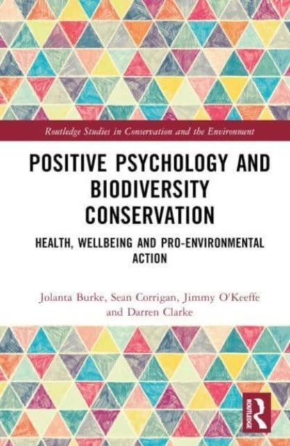 Positive Psychology and Biodiversity Conservation - Health, Wellbeing, and Pro-Environmental Action